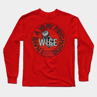 I have a very psychotic wife car gear, driver wife gift idea Long Sleeve T-Shirt